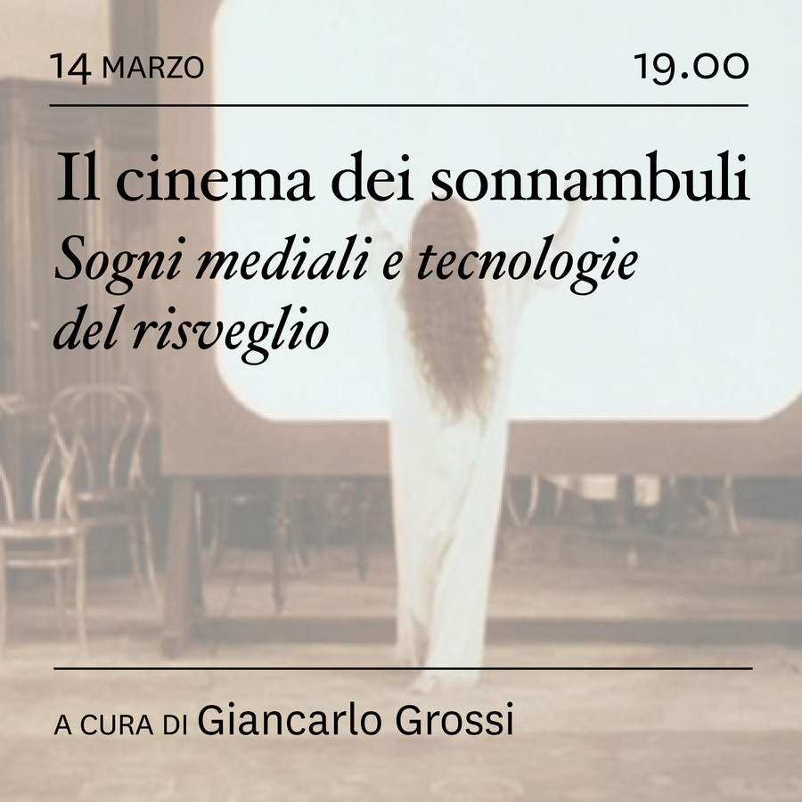 scaldasole-books-Pratiche cinematografiche di condivisione del sapere. Il cinema dei sonnambuli. Sogni mediali e tecnologie del risveglio