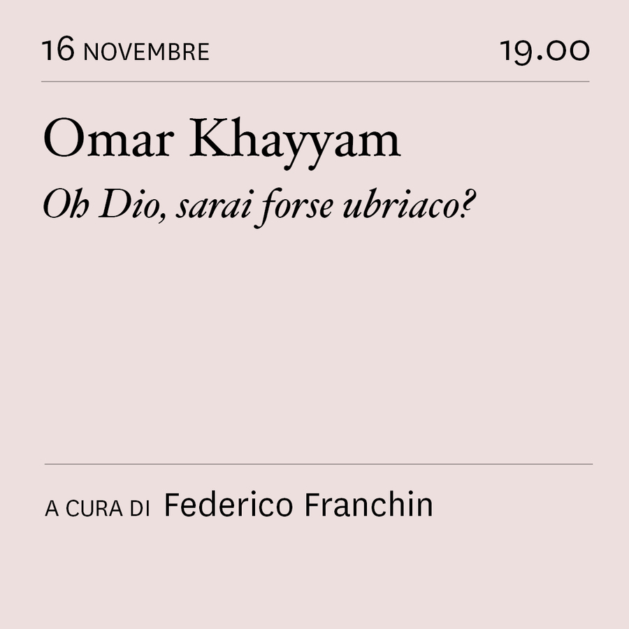 scaldasole-books-Pratiche letterarie di condivisione del sapere. Omar Khayyam. Oh Dio, sarai forse ubriaco?