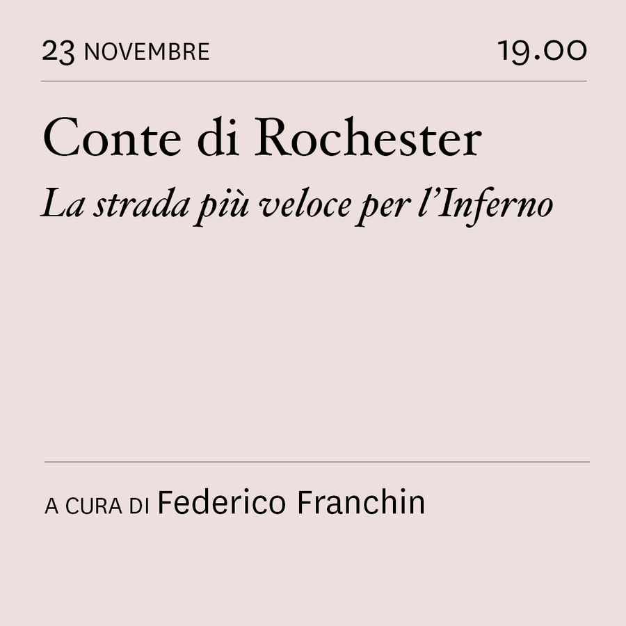 scaldasole-books-Pratiche letterarie di condivisione del sapere. Conte di Rochester. La strada più veloce per l'Inferno