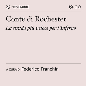 scaldasole-books-Pratiche letterarie di condivisione del sapere. Conte di Rochester. La strada più veloce per l'Inferno
