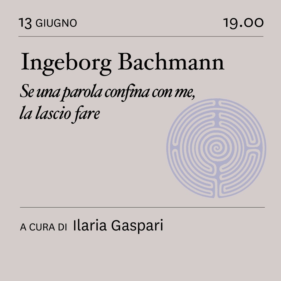 scaldasole-books-Ingeborg Bachmann Se una parola confina con me, la lascio fare
